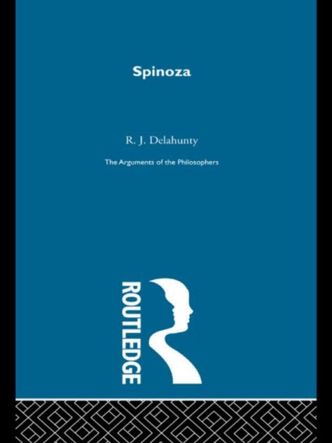 Book cover of: Spinoza - Arguments of the Philosophers (paperback direct). By: R.j. Delhaunty