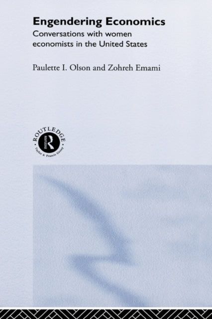 Book cover of: Engendering Economics. By: Paulette Olson