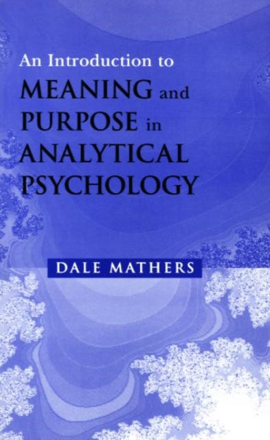 Book cover of: Introduction to Meaning and Purpose in Analytical Psychology