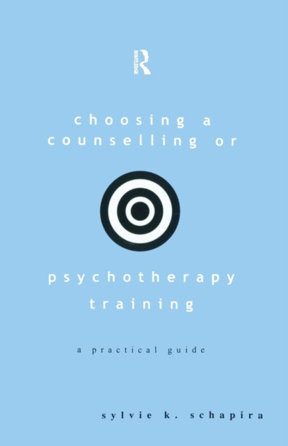 Book cover of: Choosing a Counselling or Psychotherapy Training. By: Sylvie Schapira