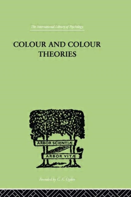Book cover of: Colour And Colour Theories. By: LADD-FRANKLIN