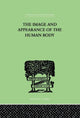 Book cover of: Image and Appearance of the Human Body. By: Paul Schilder