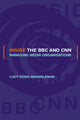 Book cover of: Inside the BBC and CNN. By: Küng-Shankleman