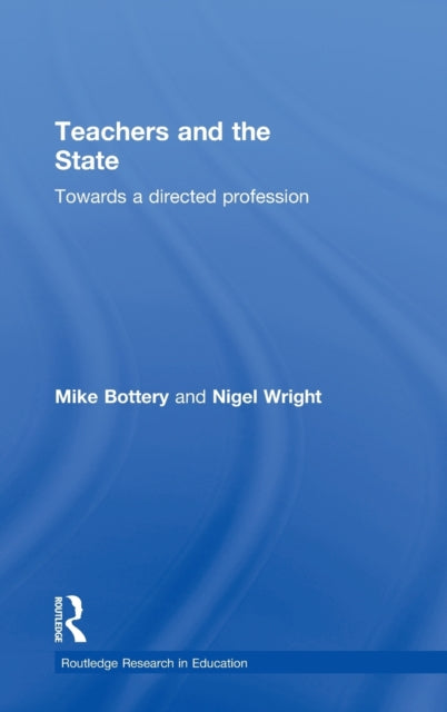 Book cover of: Teachers and the State. By: Mike Bottery