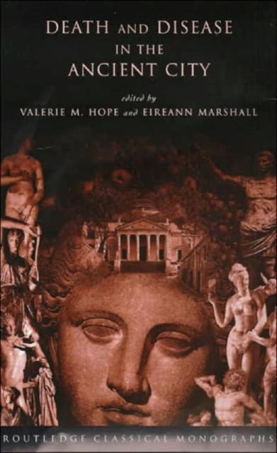 Book cover of: Death and Disease in the Ancient City. By: Valerie Hope