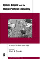 Book cover of: Opium, Empire and the Global Political Economy. By: Carl A. Trocki