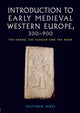 Book cover of: Introduction to Early Medieval Western Europe, 300–900. By: Matthew Innes