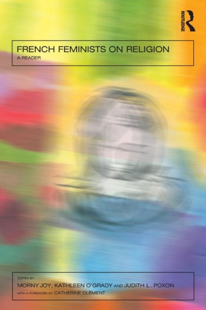 Book cover of: French Feminists on Religion. By: Morny Joy