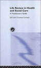 Book cover of: Life Review In Health and Social Care. By: D. Garland
