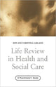 Book cover of: Life Review In Health and Social Care. By: D. Garland