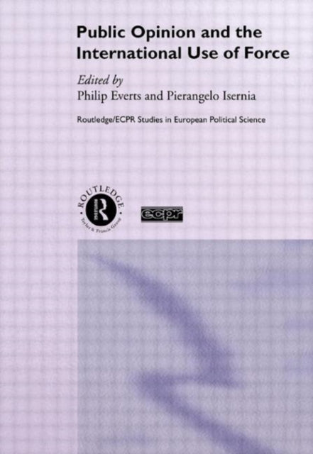 Book cover of: Public Opinion and the International Use of Force