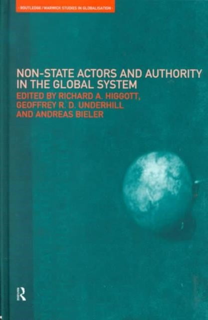 Book cover of: Non-State Actors and Authority in the Global System. By: R. Higgott