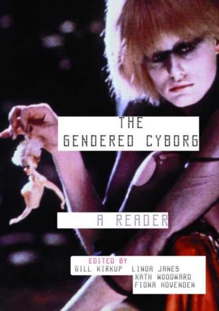 Book cover of: Gendered Cyborg. By: Gill Kirkup