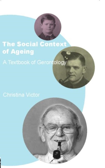 Book cover of: Social Context of Ageing. By: C Victor