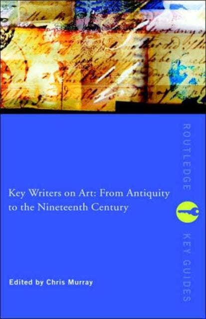 Book cover of: Key Writers on Art: The Twentieth Century. By: Chris Murray