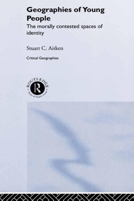 Book cover of: Geographies of Young People