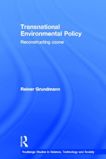 Book cover of: Transnational Environmental Policy. By: Reine Grundmann