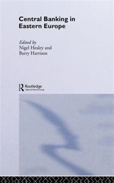 Book cover of: Central Banking in Eastern Europe