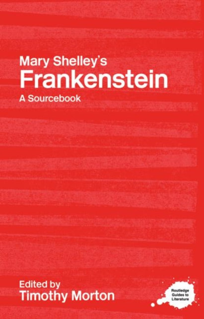 Book cover of: Mary Shelley's Frankenstein. By: Timothy Morton