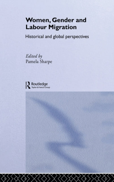 Book cover of: Women, Gender and Labour Migration