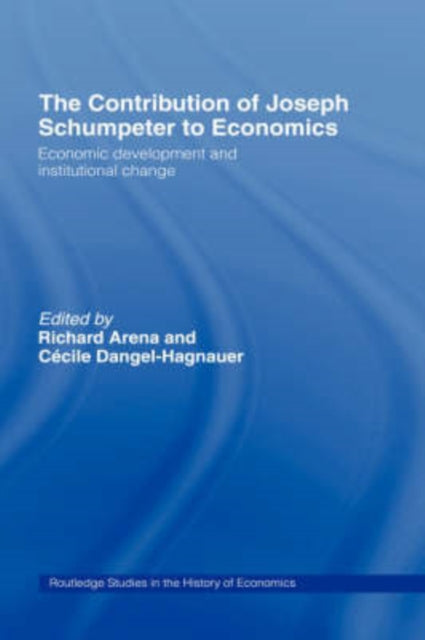 Book cover of: Contribution of Joseph A. Schumpeter to Economics. By: Richard Arena