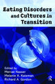 Book cover of: Eating Disorders and Cultures in Transition. By: Mervat Nasser