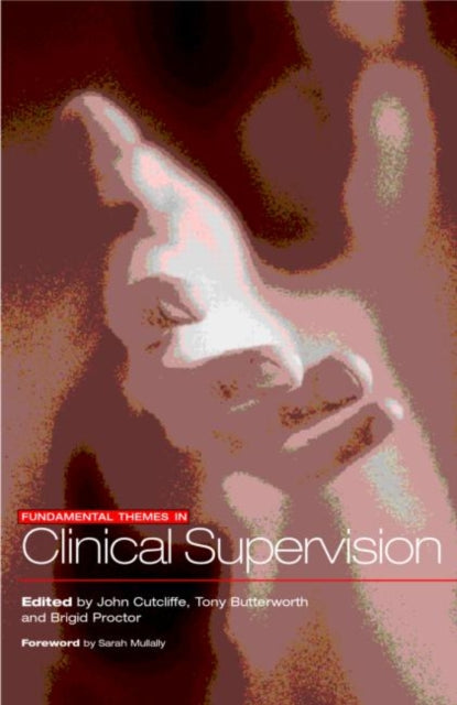 Book cover of: Fundamental Themes in Clinical Supervision. By: John Cutcliffe