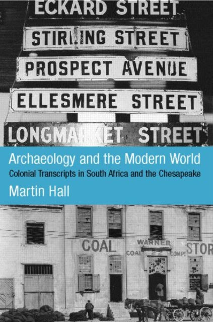 Book cover of: Archaeology and the Modern World