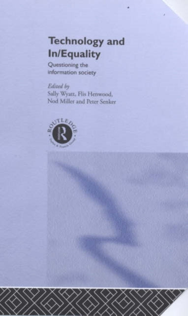 Book cover of: Technology and In/equality. By: Flis Henwood