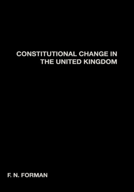 Book cover of: Constitutional Change in the UK. By: Nigel Forman