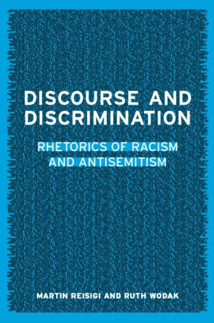 Book cover of: Discourse and Discrimination. By: Martin Reisigl