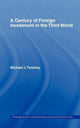 Book cover of: Century of Foreign Investment in the Third World. By: Michael Twomey
