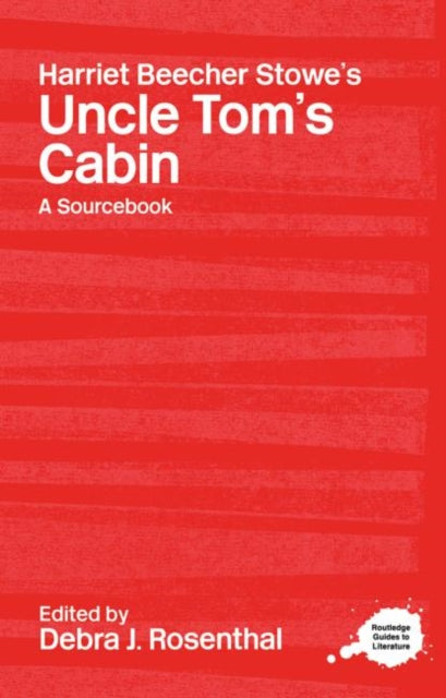 Book cover of: Harriet Beecher Stowe's Uncle Tom's Cabin. By: D. Rosenthal
