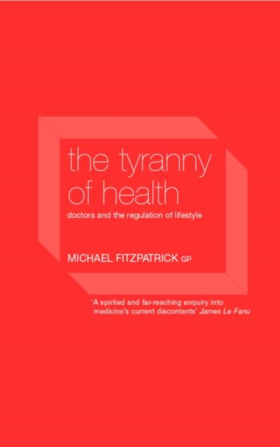 Book cover of: Tyranny of Health. By: Mic Fitzpatrick