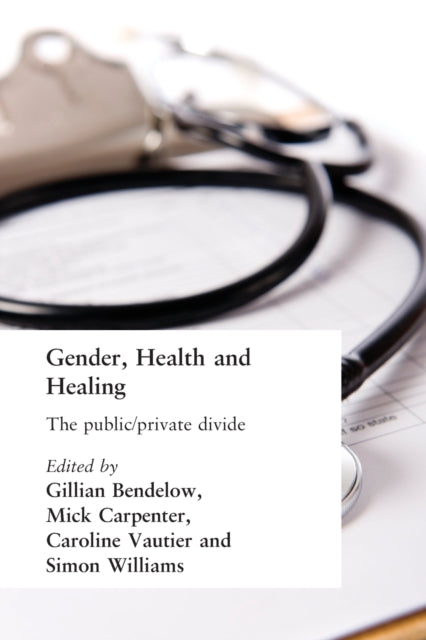 Book cover of: Gender, Health and Healing. By: Gill Bendelow