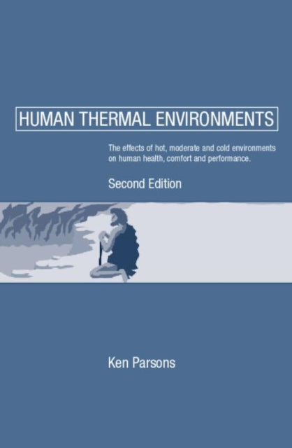 Book cover of: Human Thermal Environments. By: Ken Parsons