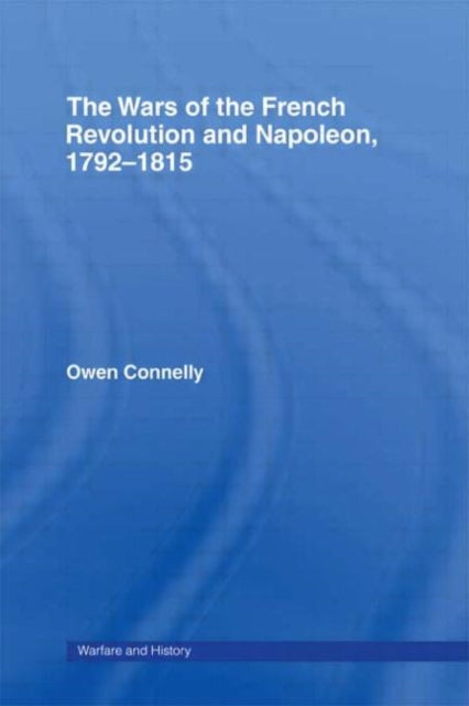 Book cover of: Wars of the French Revolution and Napoleon, 1792-1815