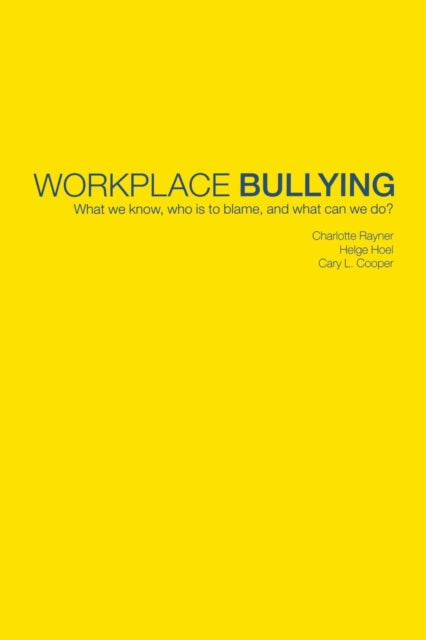 Book cover of: Workplace Bullying. By: Charlotte Rayner
