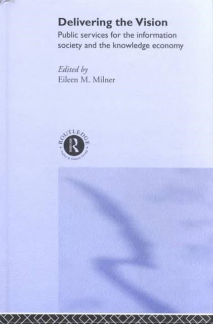 Book cover of: Delivering the Vision. By: Eileen Milner