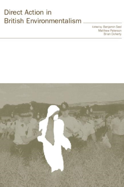 Book cover of: Direct Action in British Environmentalism. By: Brian Doherty