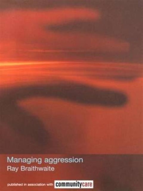 Book cover of: Managing Aggression. By: Ray Braithwaite
