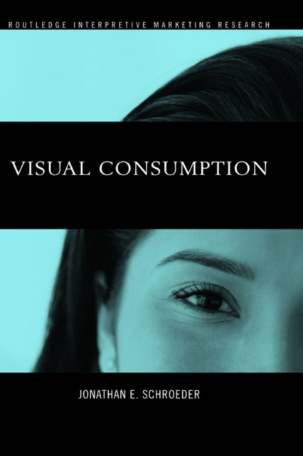 Book cover of: Visual Consumption. By: J. Schroeder