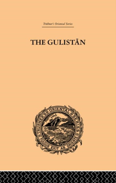 Book cover of: Gulistan; or Rose-Garden of Shekh Muslihu'D-Din Sadi Shiraz. By: Edward Backhouse Eastwick