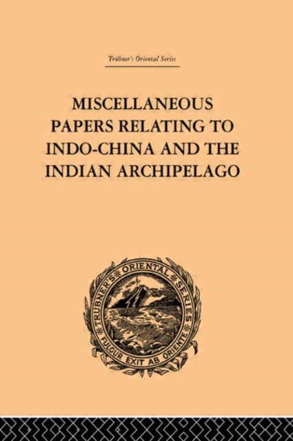 Book cover of: Miscellaneous Papers Relating to Indo-China and the Indian Archipelago: Volume II. By: Rost, Reinhold