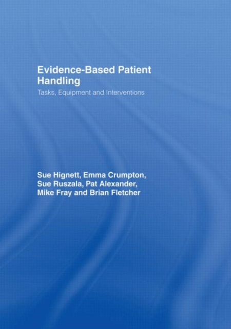 Book cover of: Evidence-Based Patient Handling. By: Sue Hignett