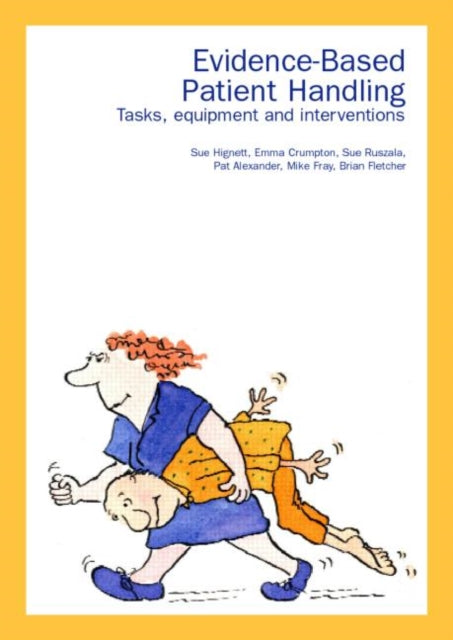 Book cover of: Evidence-Based Patient Handling. By: Sue Hignett