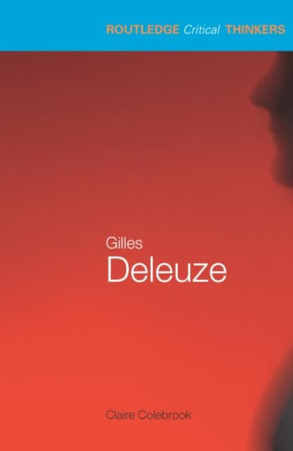 Book cover of: Gilles Deleuze. By: C. Colebrook