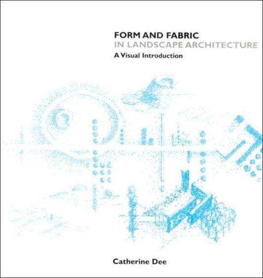 Book cover of: Form and Fabric in Landscape Architecture