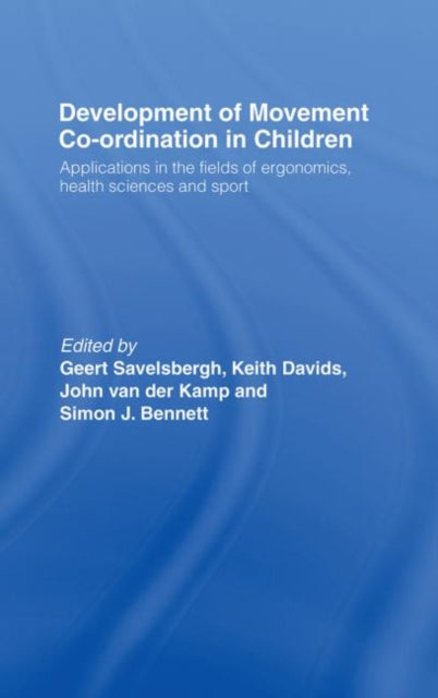 Book cover of: Development of Movement Coordination in Children. By: Geert Savelsbergh