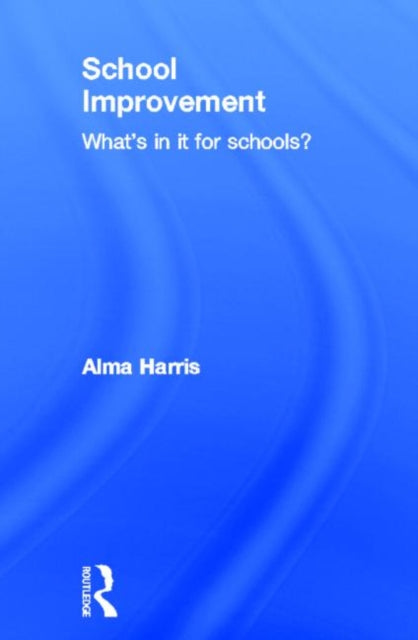 Book cover of: School Improvement. By: Alma Harris
